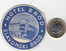 ETIQUETA - STICKER - LUGGAGE LABEL  HOTEL BROD SLAVONSKI BROD -CROACIA - CROATIA - JUGOSLAVIJA - Etiquetas De Hotel