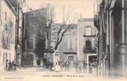FRANCE - Saint Thibery - Place De La Tour - Carte Postale Ancienne - Sonstige & Ohne Zuordnung