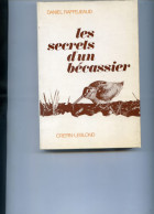 Les Secrets D'un Bécassier - Daniel Raffejeaud - Jacht/vissen