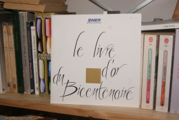 Livre D'or Du Bicentenaire (édition SNCF) 1989 - Railway & Tramway