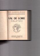 LES GUIDES BLEUS  VAL DE LOIRE 1970 - Mapas/Atlas