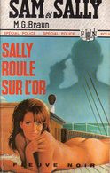 Sally Roule Sur L'or - Sam Et Sally Par M.G. Braun - Fleuve Noir HS Police 1064 - Fleuve Noir