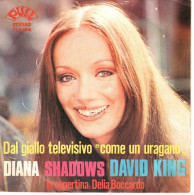 °°° 371) 45 GIRI - DAL GIALLO TELEVISIVO COME UN URUGANO - DIANA SHADOWS / DAVID KING °°° - Música De Peliculas