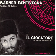 °°° 372) 45 GIRI - DA IL GIOCATORE DI DOSTOEVSKIJ - WARNER BENTIVEGNA / CARLA GRAVINA °°° - Filmmuziek