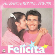 °°° 376) 45 GIRI - AL BANO E ROMINA - FELICITA' / ARRIVEDERCI A BAHIA °°° - Musica Di Film