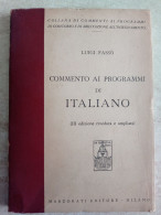 Collana Di Commenti Ai Programmi Luigi Fassò Commento Ai Programmi Di Italiano Marzorati Editore Milano 1955 - Otros & Sin Clasificación