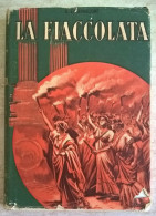 La Fiaccolata - Romanzo Storico Di Domenico Sparpaglione Edizioni Paoline Alba - Tales & Short Stories