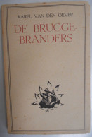 DE BRUGGEBRANDERS Door Karel Van  Den  Oever Antwerpen Houtsneden Luc De Jaegher Brugge 1943 Die Poorte - Literature