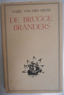 DE BRUGGEBRANDERS Door Karel Van  Den  Oever Antwerpen Houtsneden Luc De Jaegher Brugge 1943 Die Poorte - Literatuur