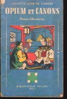 Roman Bibliothèque HUILOR "Opium Et Canons" De Juliette LERMINA FLANDRE - Avventura