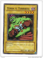 Yu Gi Oh - Serie Italiana - Terra Il Terribile   ( Yugioh Yu-gi-oh Trading Cards Mangas ) - Yu-Gi-Oh