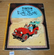 C237 BD - Tintin - Au Pays De L'or Noir - Dos Jaune - Tintin