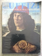 Gli Uffizi Tutte Le Pitture In 698 Illustrazioni - Il Corridoio Vasariano Luciano Berti Direttore Della Galleria 1980 - Arts, Antiquity