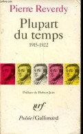 Plupart Du Temps 1915-1922 - Collection Poésie N°230. - Reverdy Pierre - 1989 - Autres & Non Classés