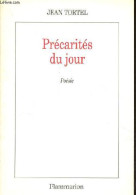 Précarités Du Jour - Poésie. - Tortel Jean - 1990 - Autres & Non Classés