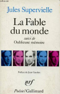 La Fable Du Monde Suivi De Oublieuse Mémoire - Collection Poésie N°219. - Supervielle Jules - 1987 - Autres & Non Classés