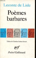 Poèmes Barbares - Collection Poésie N°202. - De Lisle Leconte - 1985 - Autres & Non Classés