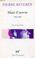 Main D'oeuvre 1913-1949 - Collection Poésie N°342. - Reverdy Pierre - 2000 - Autres & Non Classés
