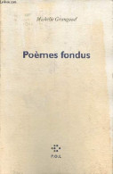 Poèmes Fondus. - Grangaud Michelle - 1997 - Autres & Non Classés