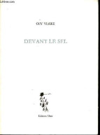 Devant Le Sel. - Viarre Guy - 1999 - Autres & Non Classés