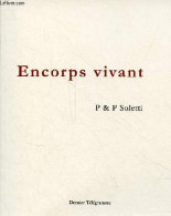 Encorps Vivant - Cd Inclus - Collection échos N°6. - Soletti Patrice Et Pierre - 2009 - Musique