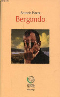 Bergondo - Cd Inclus - Dédicacé Par L'auteur - Collection Alba Longa N°12. - Placer Antonio - 2007 - Livres Dédicacés