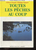 Toutes Les Pêches Au Coup - Guides Gisserot De La Peche - Philippe Garguil - Gilbert Garguil - 1993 - Caza/Pezca