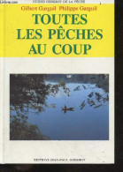 Toutes Les Pêches Au Coup - Guides Gisserot De La Peche - Philippe Garguil - Gilbert Garguil - 1993 - Jacht/vissen