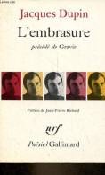 L'embrasure Précédé De Gravir Et Suivi De La Ligne De Rupture Et De L'onglée - Collection Poésie N°76. - Dupin Jacques - - Autres & Non Classés