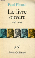 Le Livre Ouvert 1938-1944 - Collection Poésie N°101. - Eluard Paul - 1977 - Autres & Non Classés