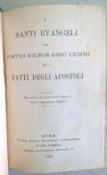 I Santi Evangeli Del Nostro Signor Gesù Cristo Ed I Fatti Degli Apostoli Tradotti Da Giovanni Diodati Roma 1919 - Religión