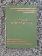 QUATRE VINGT-TREIZE - VICTOR HUGO ROMAN AVENTURE HACHETTE 1956 - Adventure