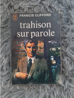 FRANCIS CLIFFORD / TRAHISON SUR PAROLE / J AI LU 1971 - Adventure