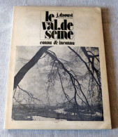 Livre : Le Val De Seine, Connu Et Inconnu - Normandie