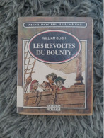 LES REVOLTES DU BOUNTY - WILLIAM BLIGH MINI POCHE JEUNESSE ROMAN AVENTURE 1994 - Aventura