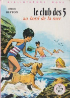 Le Club Des 5 Au Bord De La Mer - D' Enid Blyton - Bibliothèque Rose - 1982 - Biblioteca Rosa