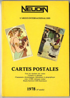 NEUDIN 1978  4éme ANNEE  -  CATALOGUE  ARGUS INTERNATIONAL DES CARTES POSTALES   -  255 PAGES - Books & Catalogues