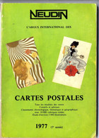 NEUDIN 1977  3éme ANNEE  -  CATALOGUE  ARGUS INTERNATIONAL DES CARTES POSTALES   -  184 PAGES - Books & Catalogues