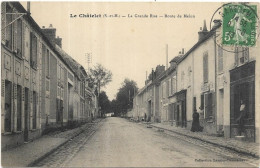 D 77. LE CHATELET. LA GRANDE RUE ROUTE DE MELUN. CARTE ECRITE - Le Chatelet En Brie