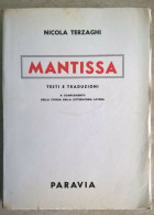Nicola Terzaghi - Mantissa Testi E Traduzioni A Complemento Della Storia E Della Letteratura Latina - Paravia 1966 - Geschiedenis,