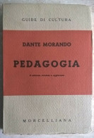 Guide Di Cultura Dante Morando Università Di Pavia Pedagogia Morcellania 1957 - Medicina, Psicología
