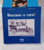 Bazzano Modena O Cara In 130 Cartoline D'epoca 1991 - Books & Catalogs