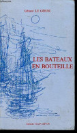 Les Bateaux En Bouteille. - Le Gouic Gérard - 1985 - Autres & Non Classés