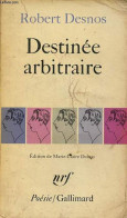 Destinée Arbitraire - Collection Poésie. - Desnos Robert - 1975 - Autres & Non Classés