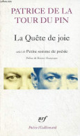 La Quête De Joie Suivi De Petite Somme De Poésie - Collection Poésie N°21. - De La Tour Du Pin Patrice - 2002 - Autres & Non Classés