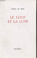 Le Loup Et La Lune. - Le Men Yvon - 2001 - Autres & Non Classés