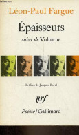 Epaisseurs Suivi De Vulturne - Collection Poésie N°66. - Fargue Léon-Paul - 1971 - Autres & Non Classés