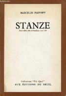 Stanze - Incantation Dite Au Bandeau D'or I-IV - Collection Tel Quel - Dédicacé Par L'auteur. - Pleynet Marcelin - 1973 - Livres Dédicacés