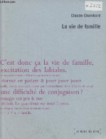 La Vie De Famille - Dédicacé Par L'auteur. - Chambard Claude - 2002 - Livres Dédicacés