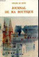 Journal De Ma Boutique - Dédicacé Par L'auteur. - Le Gouic Gérard - 1987 - Livres Dédicacés